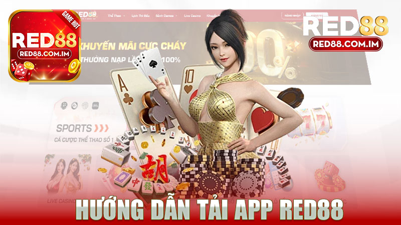 Hướng dẫn tải app nhà cái RED88 - Cùng khám phá thế giới cá cược trực tuyến