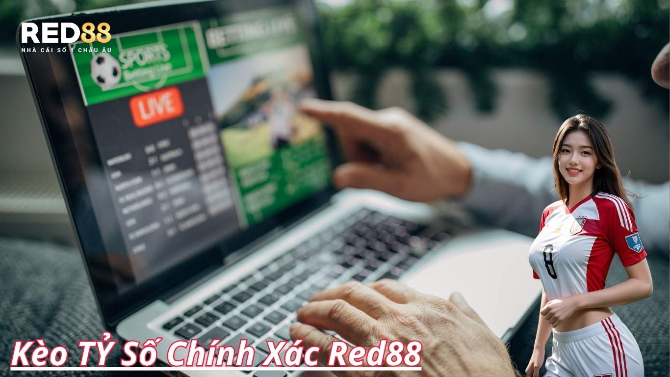 Thông tin chung cần biết về kèo tỷ số chính xác Red88